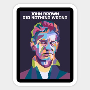 Abstract John Brown-Did Nothing Wrong in WPAP Sticker